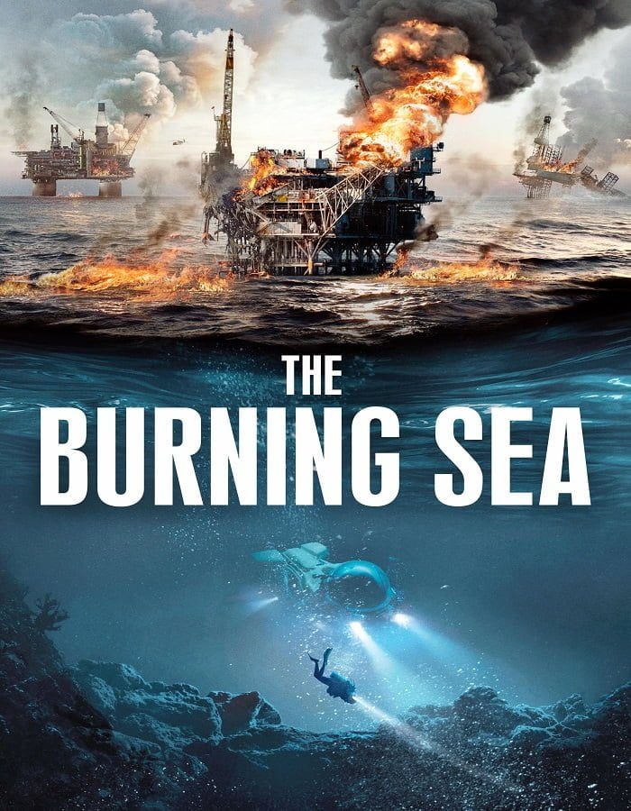 ดูหนัง The Burning Sea (2021) มหาวิบัติหายนะทะเลเพลิง ดูหนัง ออนไลน์ HD88