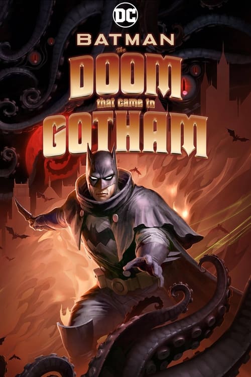 ดูหนัง แบทแมน:  Batman: The Doom That Came to Gotham 2023