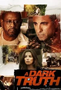 ดูหนัง A Dark Truth (2012) ปฏิบัติการเดือดฝ่าแผ่นดินนรก