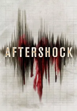 ดูหนัง Aftershock (2012) คนคลั่ง 8.8 ริกเตอร์