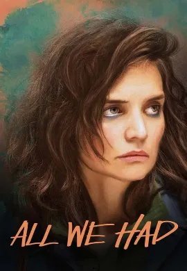 ดูหนัง All We Had (2016)