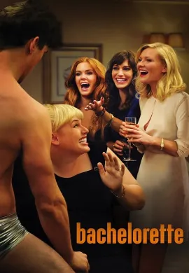 ดูหนัง Bachelorette (2012) ปาร์ตี้ชะนี โชคดีมีผัว