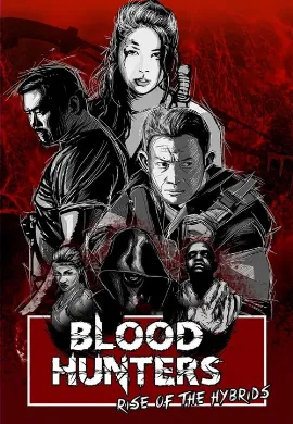 ดูหนัง Blood Hunters: Rise of the Hybrids (2019)