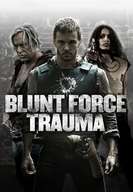 ดูหนัง Blunt Force Trauma (2015) เกมดุดวลดิบ