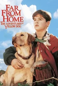 ดูหนัง Far from Home: The Adventures of Yellow Dog (1995) เพื่อนรักแสนรู้