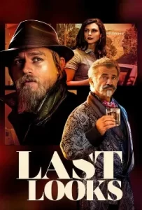ดูหนัง Last Looks (2021) คดีป่วนพลิกฮอลลีวู้ด