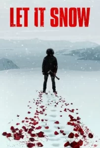 ดูหนัง Let It Snow (2020) นรกเยือกแข็ง