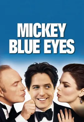 ดูหนัง Mickey Blue Eyes (1999) มิคกี้ บลูอายส์ รักไม่ต้องพัก..คนฉ่ำรัก