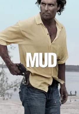 ดูหนัง Mud (2012) คนคลั่งบาป