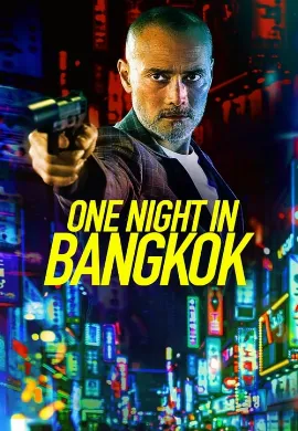 ดูหนัง One Night in Bangkok (2020)