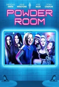 ดูหนัง Powder Room (2013) แก๊งสาวแซ่บแสบยกก๊วน
