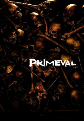ดูหนัง Primeval (2007) โคตรเคี่ยมสะพรึงโลก