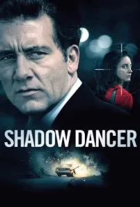 ดูหนัง Shadow Dancer (2012) เงามรณะเกมจารชน