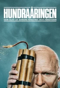 ดูหนัง The 100 Year-Old Man Who Climbed Out the Window and Disappeared