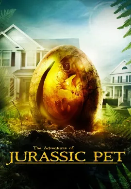 ดูหนัง The Adventures of Jurassic Pet (2019) ผจญภัย! เพื่อนซี้ ไดโนเสาร์