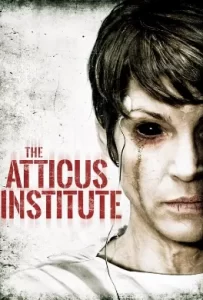 ดูหนัง The Atticus Institute (2015) วิญญาณหลอน เฮี้ยนสุดนรก