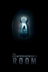 ดูหนัง The Disappointments Room (2016) มันอยู่ในห้อง