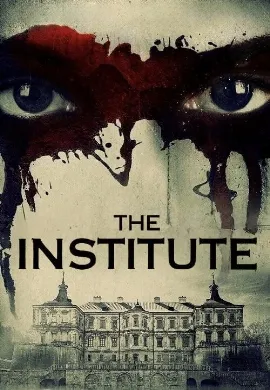 ดูหนัง The Institute (2017) ถอดรหัสจิตพิศวง