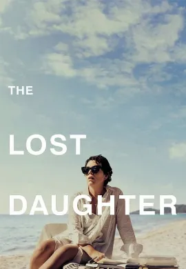 ดูหนัง The Lost Daughter (2021) ลูกสาวที่สาบสูญ