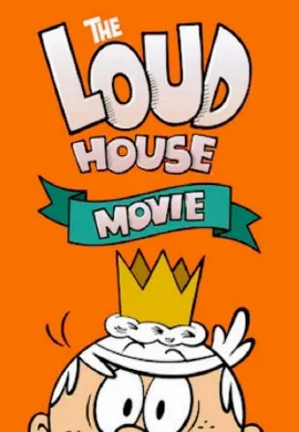 ดูหนัง The Loud House Movie (2021) ครอบครัวตระกูลลาวด์ เดอะ มูฟวี่
