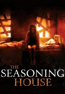 ดูหนัง The Seasoning House (2012) แหกค่ายนรกทมิฬ