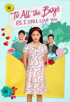 ดูหนัง To All the Boys P.S. I Still Love You (2020) แด่ชายทุกคนที่ฉันเคยรัก