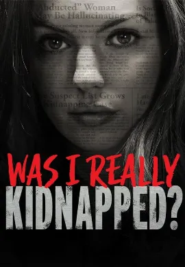 ดูหนัง The Alleged Abduction (Was I Really Kidnapped?) (2019)